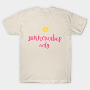 summer vibes only T-Shirt